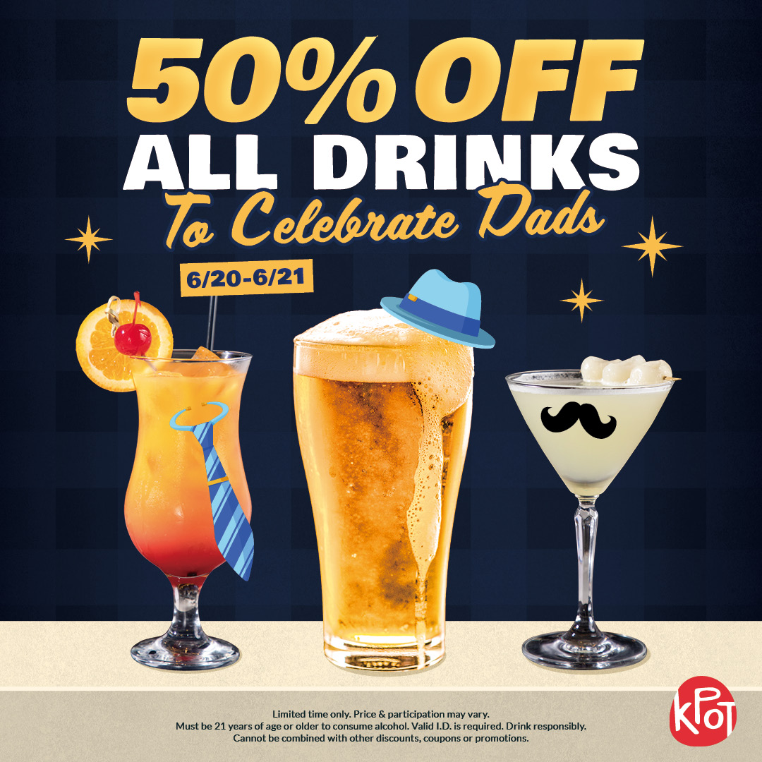 KPOT FathersDay 50OffAllDrinks 1080x1080 1